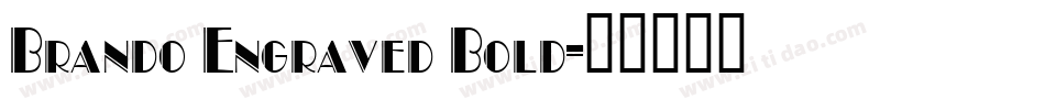Brando Engraved Bold字体转换